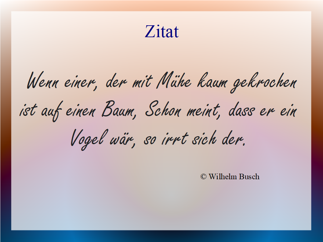 Zitat W.Busch